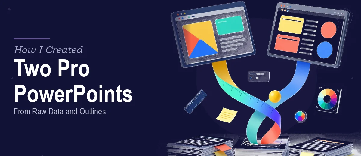 How I Created Two Professional PowerPoint Presentations From Raw Data and Outlines
