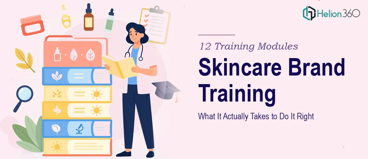 12 Training Modules for a Skincare Brand: What It Actually Takes to Do It Right