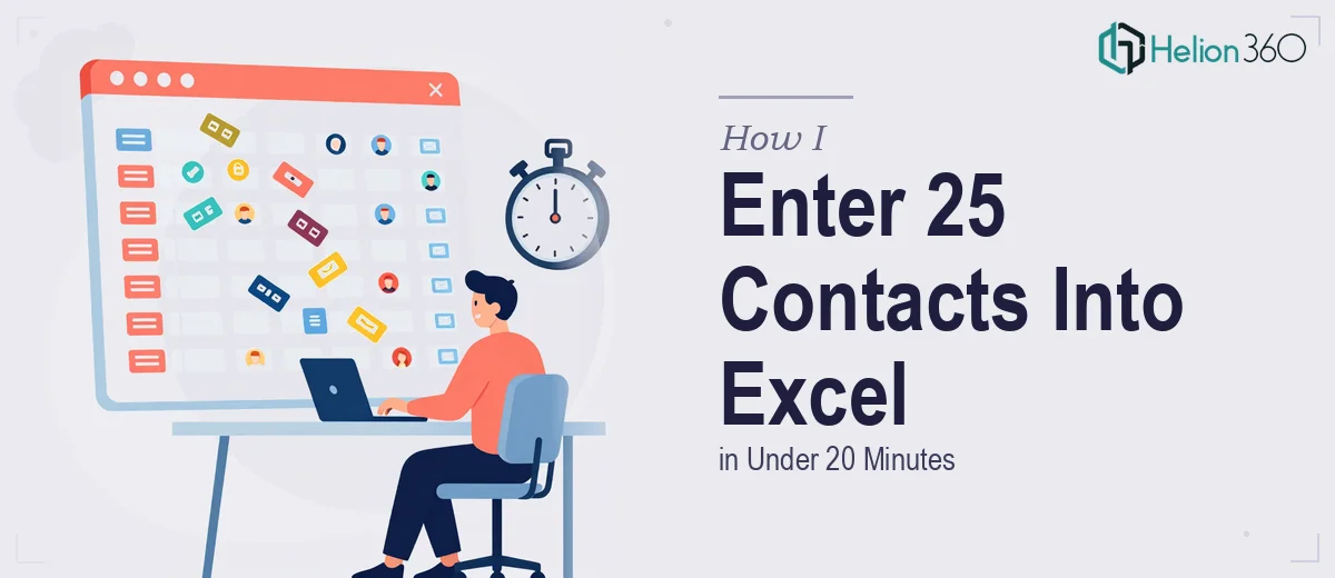 How I Enter 25 Contacts Into an Excel Database in Under 20 Minutes