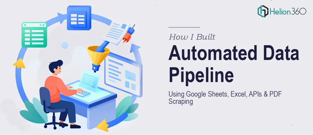 How I Built an Automated Data Pipeline Using Google Sheets, Excel, APIs, and PDF Scraping
