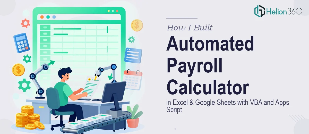 How I Built an Automated Payroll Calculator in Excel and Google Sheets Using VBA and Google Apps Script