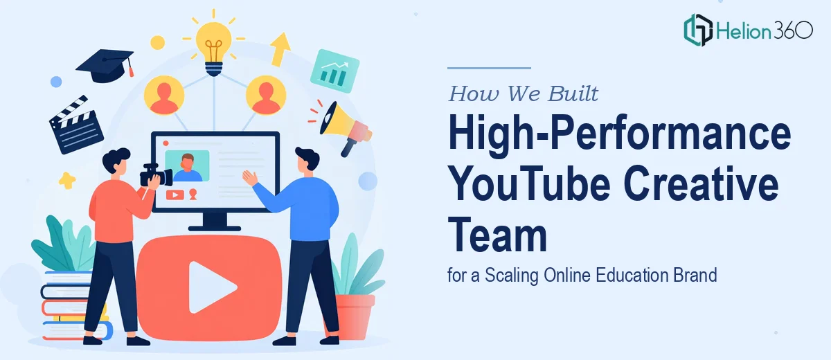How We Built a High-Performance YouTube Creative Team for a Scaling Online Education Brand