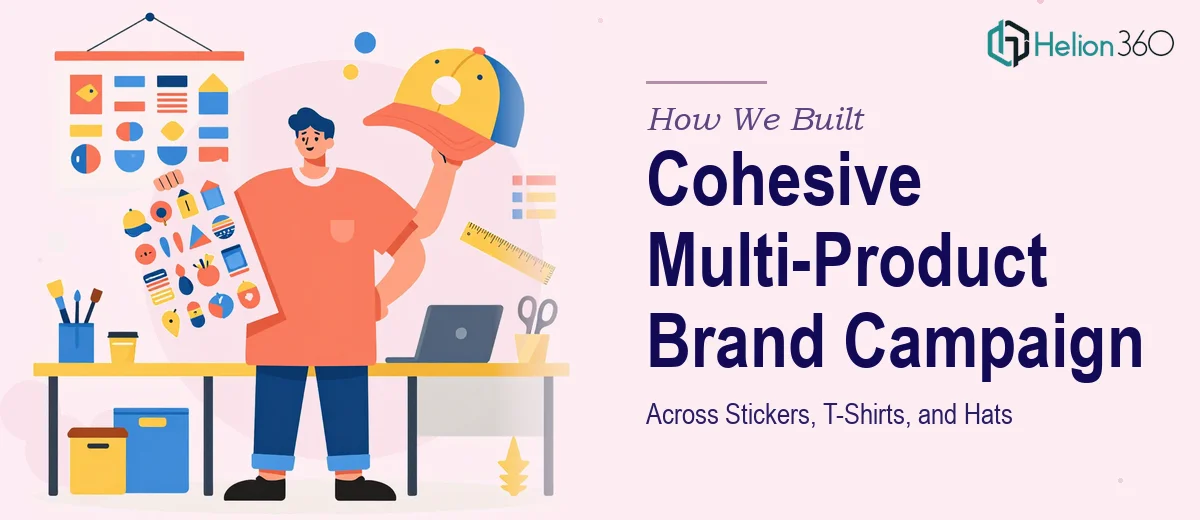 How We Built a Cohesive Multi-Product Brand Campaign Across Stickers, T-Shirts, and Hats