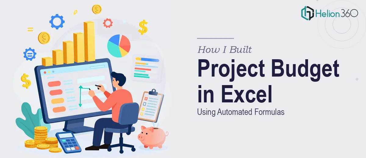 How I Built a Comprehensive Project Budget in Excel Using Automated Formulas