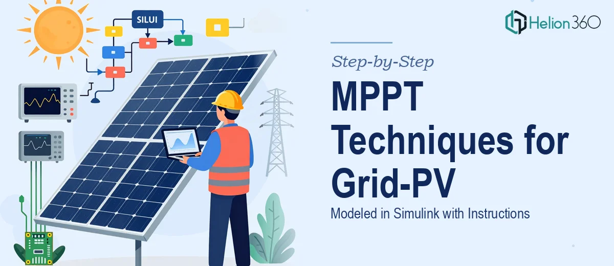 Development of Various MPPT Techniques for Grid-PV Model in Simulink with Step by Step Instructions