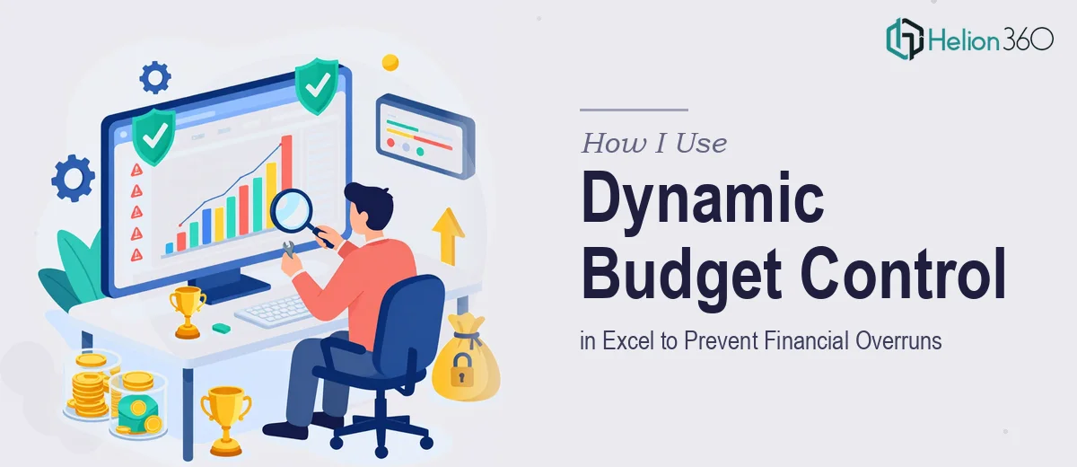 How I Use Dynamic Budget Control Systems in Excel to Prevent Financial Overruns
