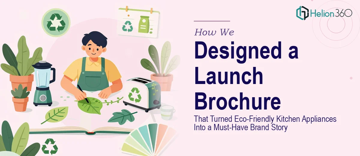 How We Designed a Launch Brochure That Turned Eco-Friendly Kitchen Appliances Into a Must-Have Brand Story