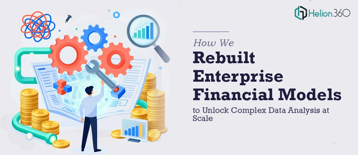 How We Rebuilt Enterprise Financial Models to Unlock Complex Data Analysis at Scale