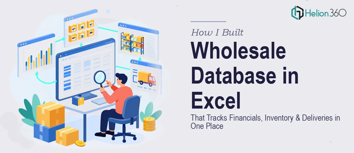 How I Built a Wholesale Database in Excel That Tracks Financials, Inventory, and Deliveries in One Place