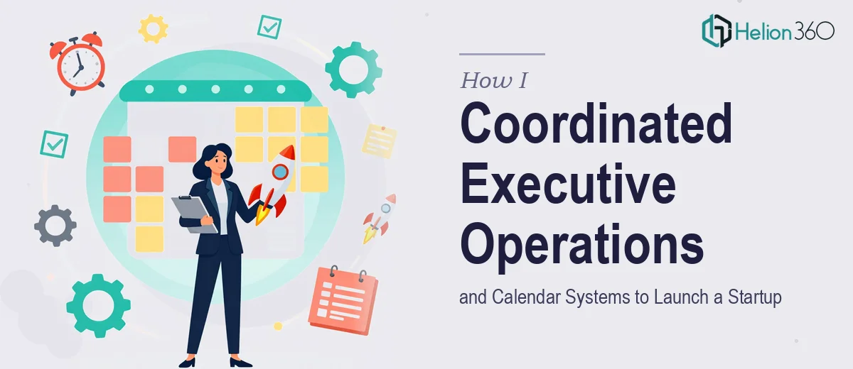 How I Coordinated Executive Operations and Calendar Systems to Launch a Startup Without Losing My Mind