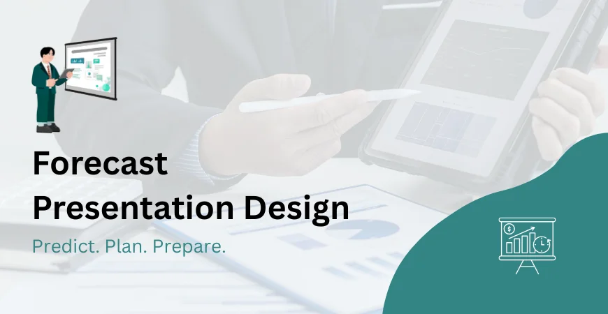 Forecast Presentation Design Services