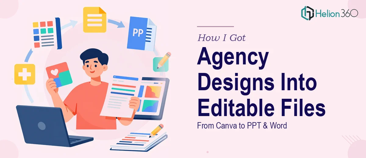 From Canva to PPT & Word: How I Got Our Agency Designs Into Polished, Editable Files