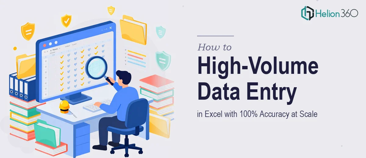 High-Volume Data Entry in Excel: How to Maintain 100% Accuracy at Scale