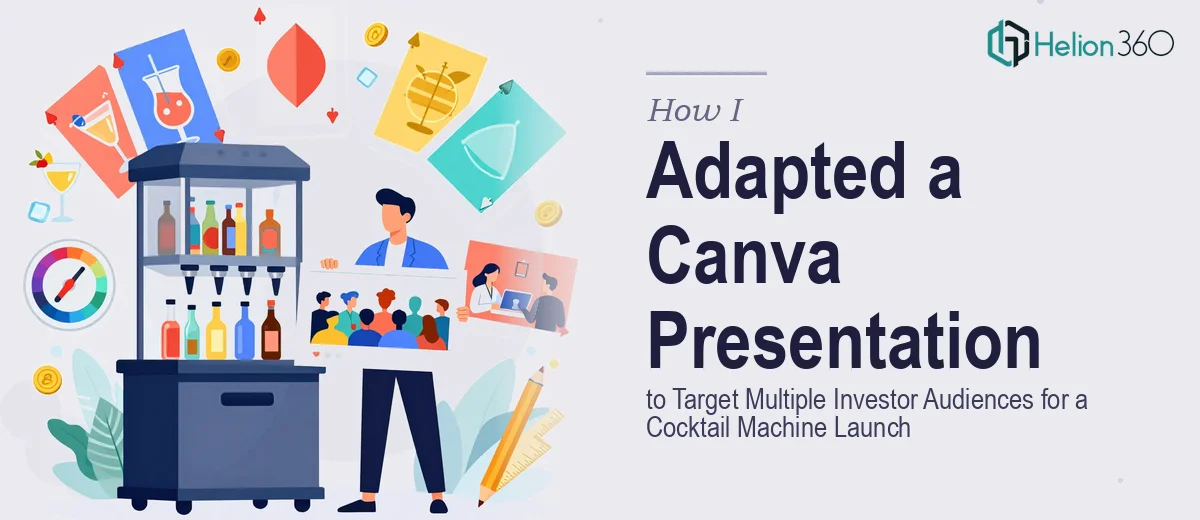 How I Adapted a Canva Presentation to Target Multiple Investor Audiences for a Cocktail Machine Launch