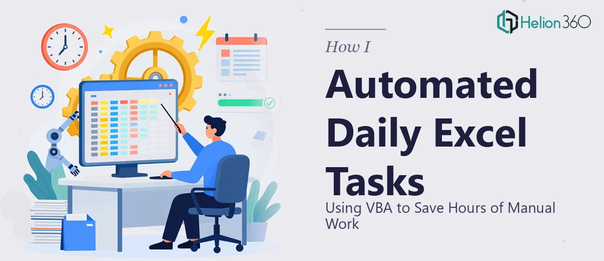 How I Automated Daily Excel Tasks Using VBA to Save Hours of Manual Work