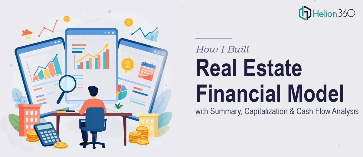 How I Built a 3-Sheet Real Estate Financial Model with Summary, Capitalization, and Cash Flow Analysis