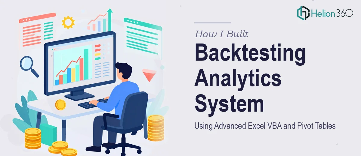 How I Built a Backtesting Analytics System Using Advanced Excel VBA and Pivot Tables
