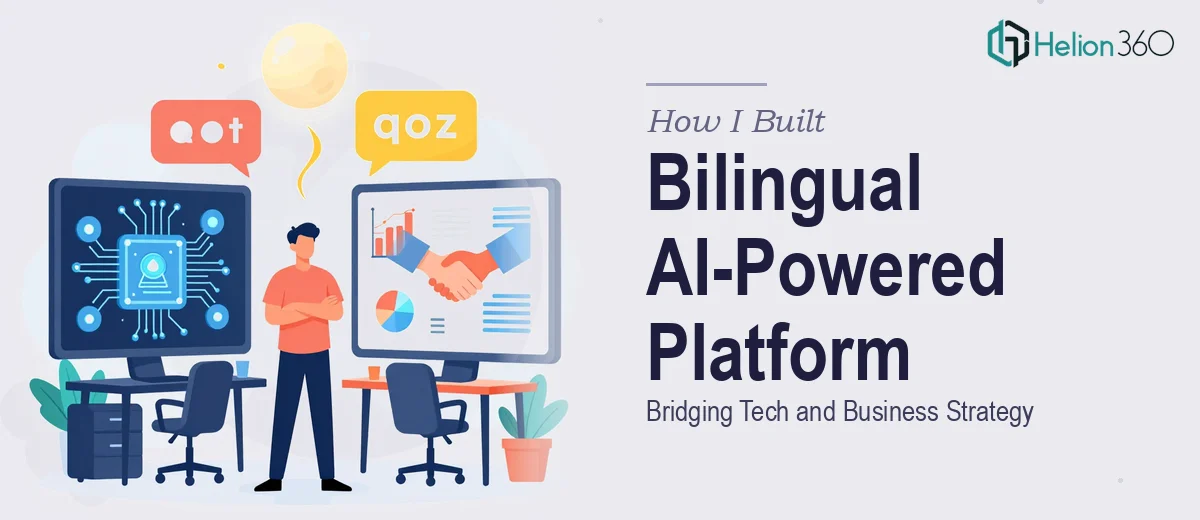 How I Built a Bilingual AI-Powered Platform While Bridging Tech and Business Strategy