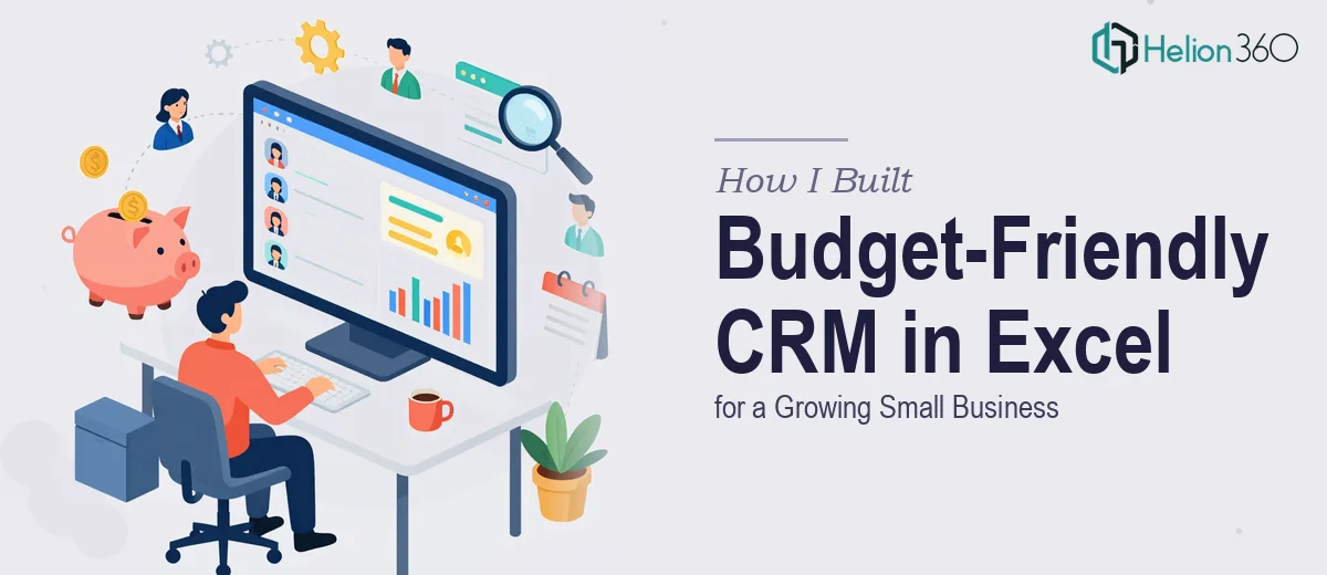How I Built a Budget-Friendly CRM System in Excel for a Growing Small Business