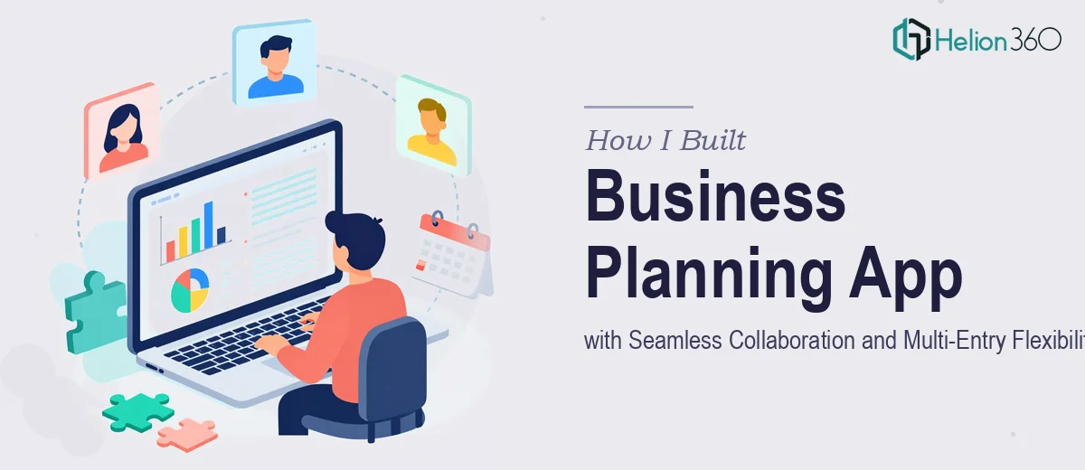 How I Built a Business Planning App with Seamless User Collaboration and Multi-Entry Flexibility