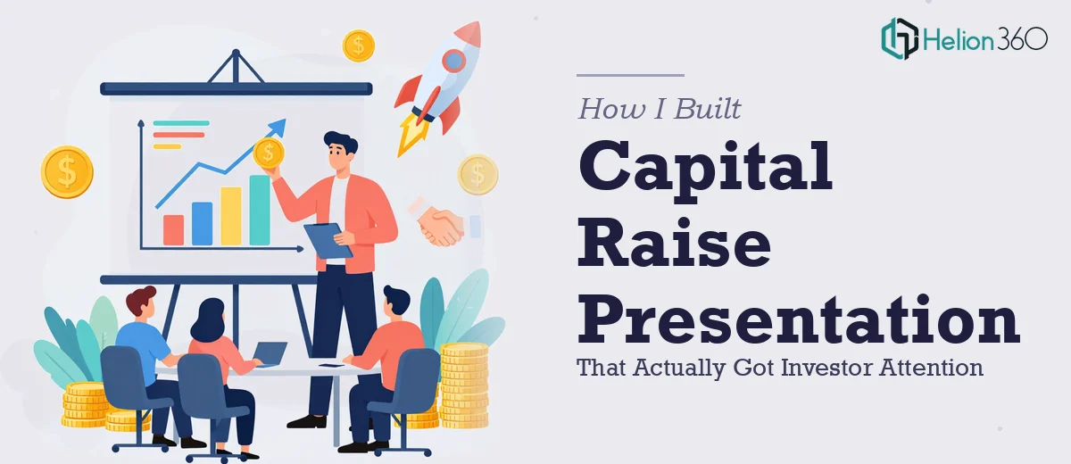 How I Built a Capital Raise Presentation That Actually Got Investor Attention