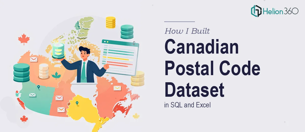 How I Built a Comprehensive Canadian Postal Code Dataset in SQL and Excel