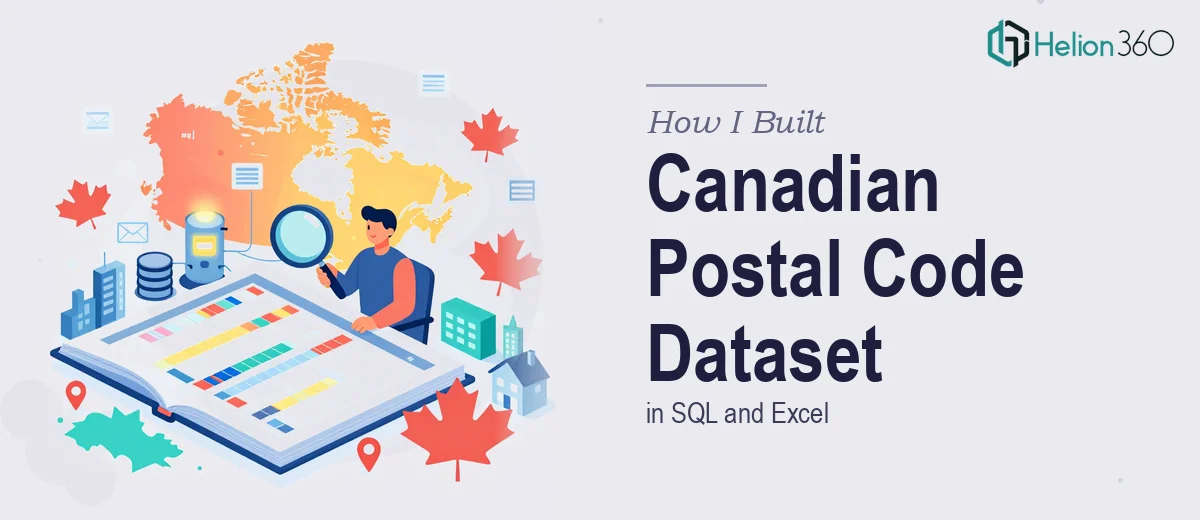 How I Built a Comprehensive Canadian Postal Code Dataset in SQL and Excel