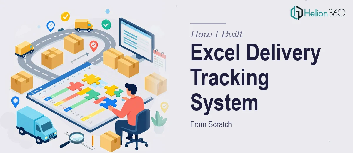 How I Built a Comprehensive Excel Delivery Tracking System From Scratch