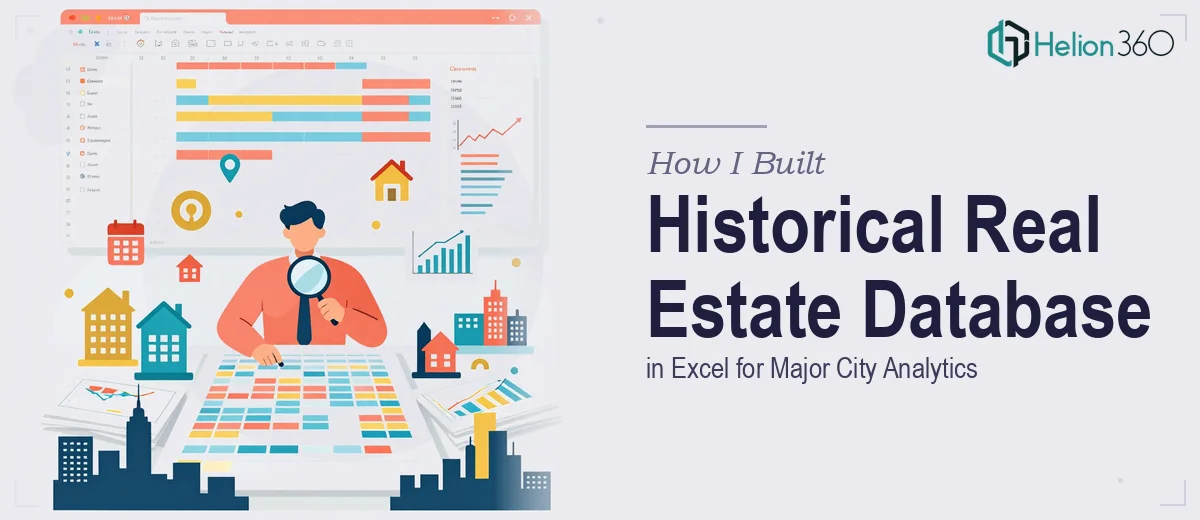 How I Built a Comprehensive Historical Real Estate Database in Excel for Major City Analytics