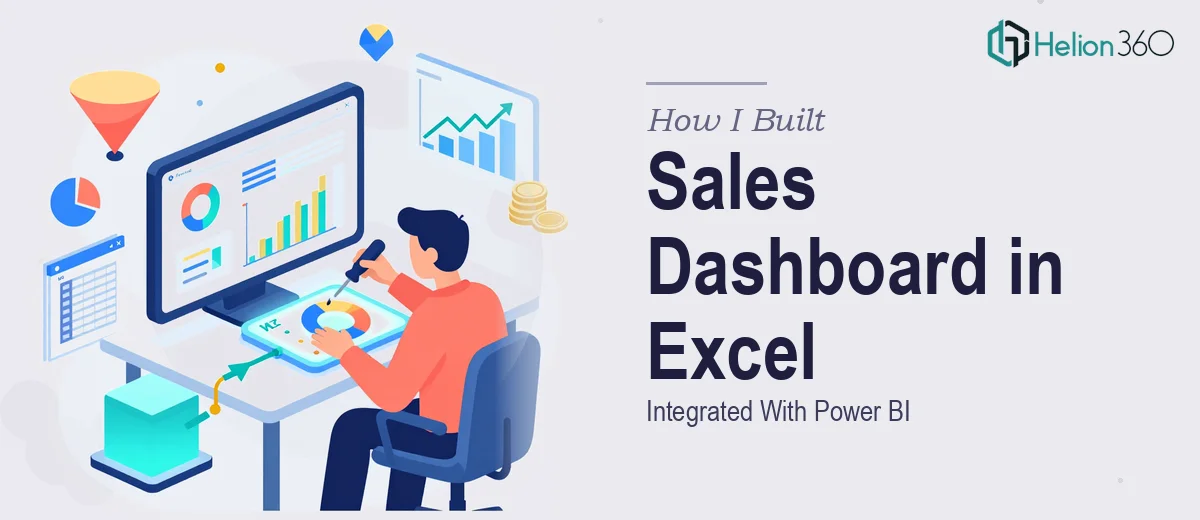 How I Built a Comprehensive Sales Dashboard in Excel and Integrated It With Power BI