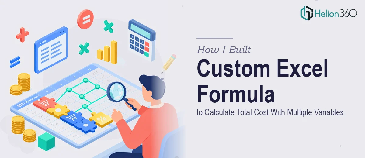 How I Built a Custom Excel Formula to Calculate Total Cost With Multiple Variables