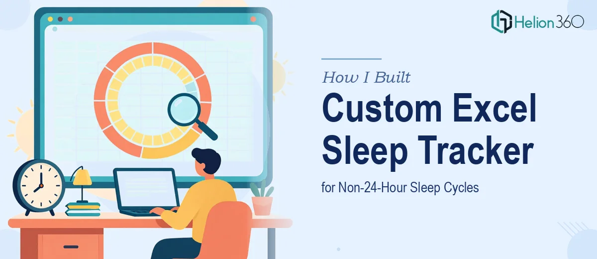 How I Built a Custom Excel Spreadsheet for Tracking Non-24-Hour Sleep Cycles