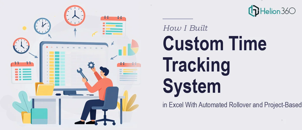 How I Built a Custom Time Tracking System in Excel With Automated Rollover and Project-Based Reporting