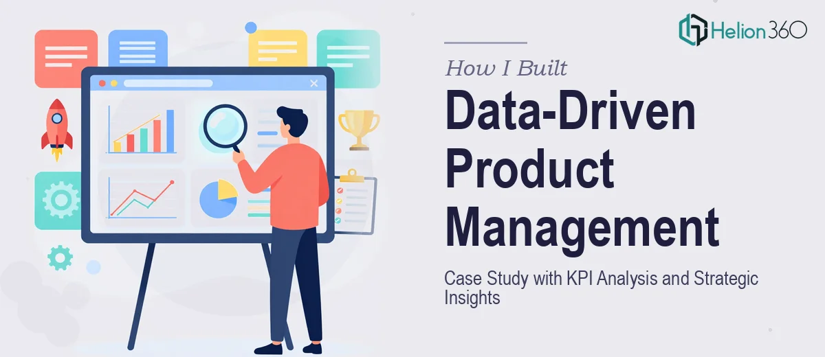 How I Built a Data-Driven Product Management Case Study Presentation With KPI Analysis and Strategic Insights