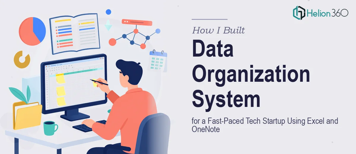 How I Built a Data Organization System for a Fast-Paced Tech Startup Using Excel and OneNote