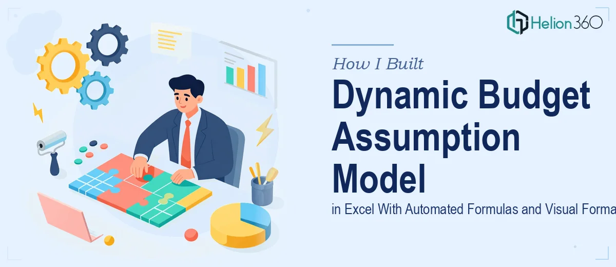 How I Built a Dynamic Budget Assumption Model in Excel With Automated Formulas and Visual Formatting