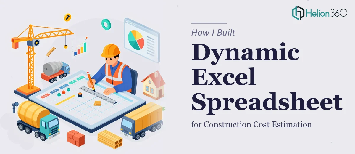 How I Built a Dynamic Excel Spreadsheet for Construction Cost Estimation