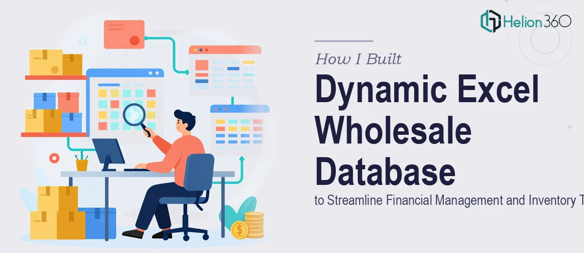 How I Built a Dynamic Excel Wholesale Database to Streamline Financial Management and Inventory Tracking