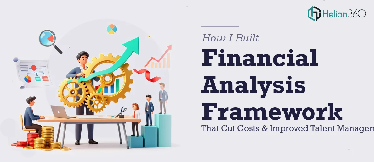 How I Built a Financial Analysis Framework That Cut Operational Costs and Improved Talent Management
