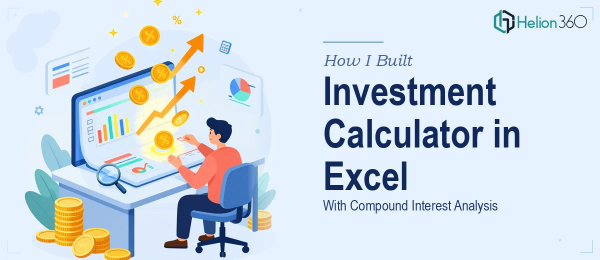 How I Built a Fully Customizable Investment Calculator in Excel With Compound Interest Analysis