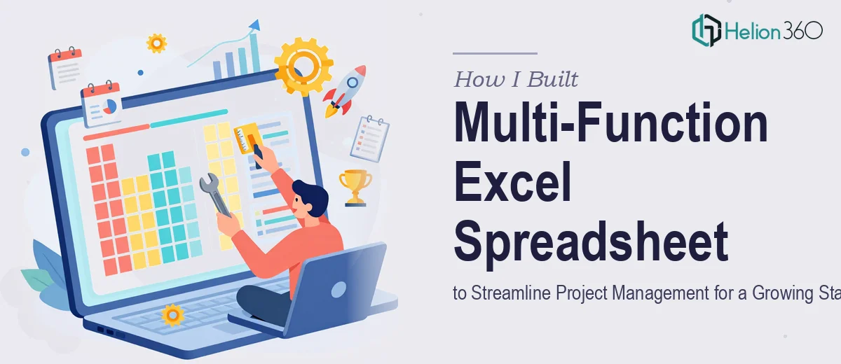 How I Built a Multi-Function Excel Spreadsheet to Streamline Project Management for a Growing Startup