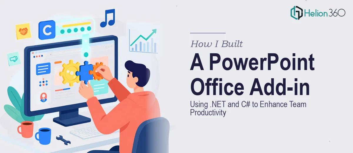 How I Built a PowerPoint Office Add-in Using .NET and C# to Enhance Team Productivity