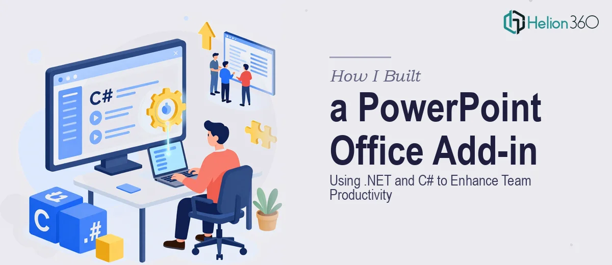 How I Built a PowerPoint Office Add-in Using .NET and C# to Enhance Team Productivity