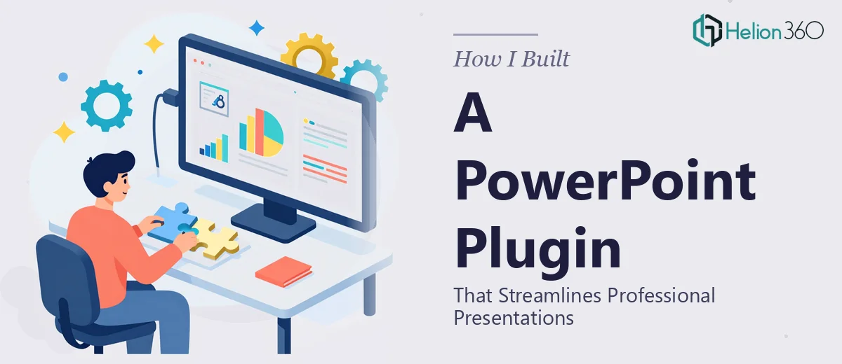 How I Built a PowerPoint Plugin That Streamlines Professional Presentations