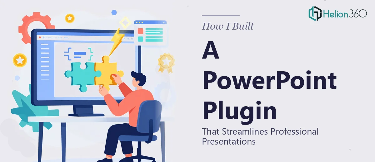 How I Built a PowerPoint Plugin That Streamlines Professional Presentations