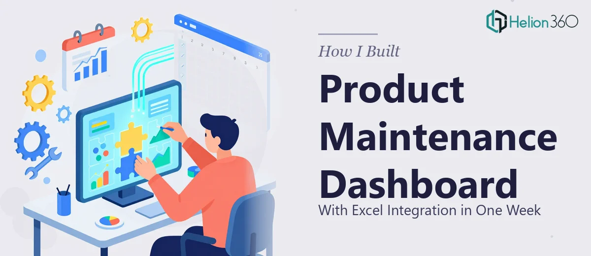 How I Built a Product Maintenance Dashboard With Excel Integration in One Week