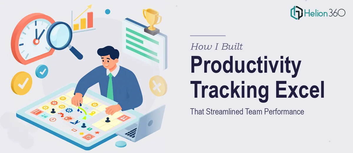 How I Built a Productivity Tracking Excel Document That Streamlined Team Performance