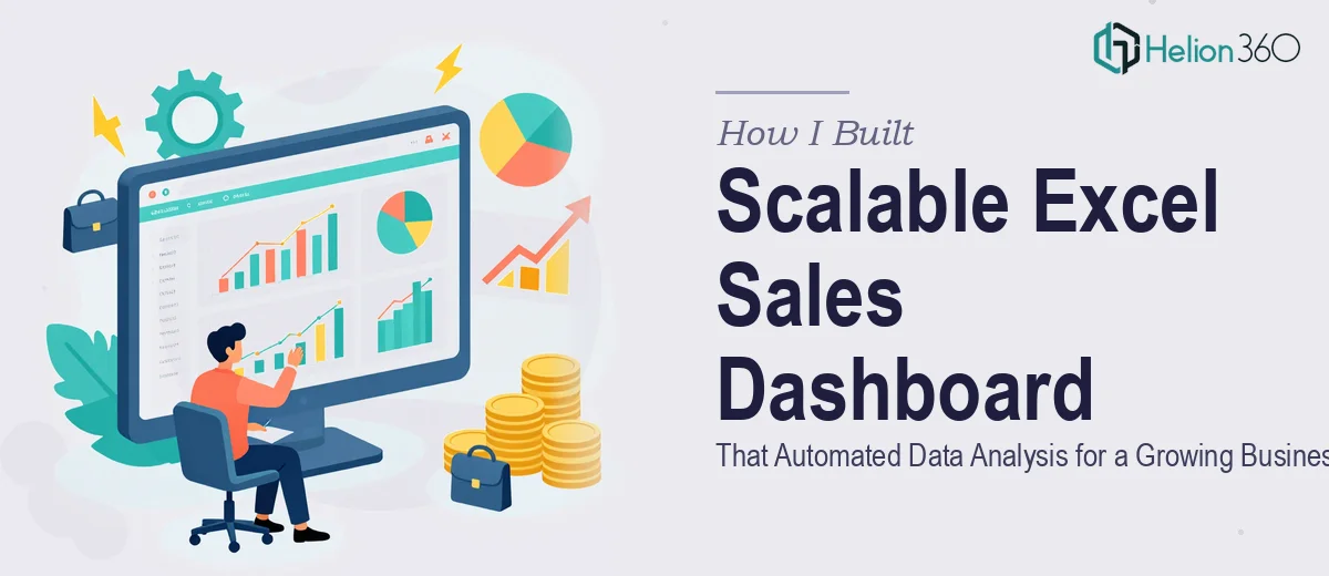 How I Built a Scalable Excel Sales Dashboard That Automated Data Analysis for a Growing Business