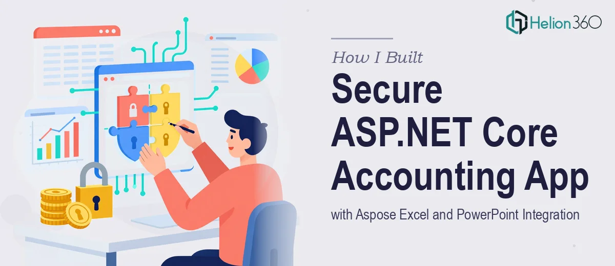 How I Built a Secure ASP.NET Core Accounting App with Aspose Excel and PowerPoint Integration