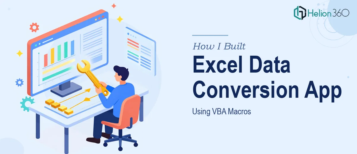 How I Built a Simple Excel Data Conversion Application Using VBA Macros